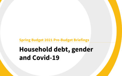 Spring Budget 2021: Household debt, gender and Covid-19